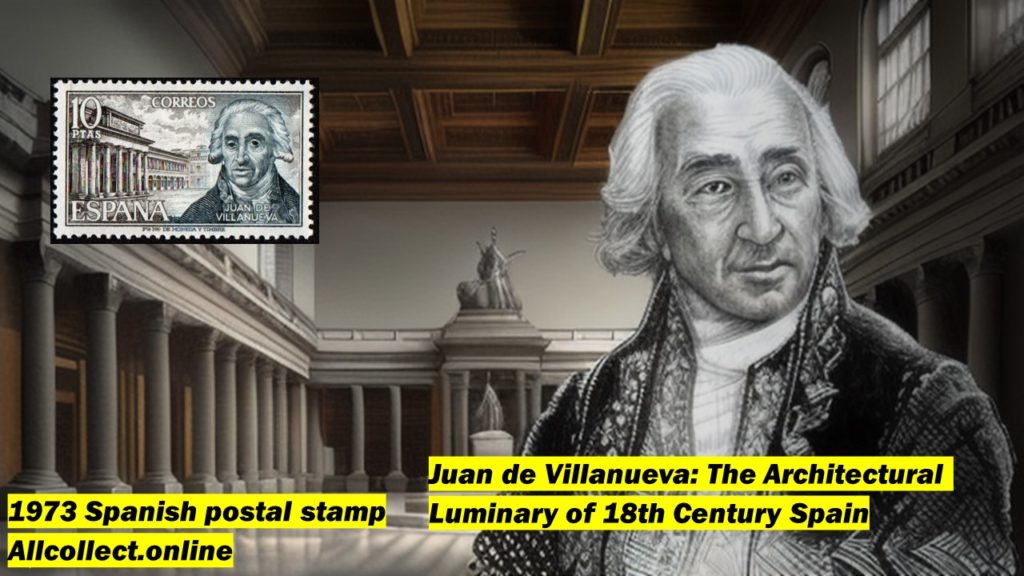 Juan de Villanueva: The Architectural Luminary of 18th Century Spain