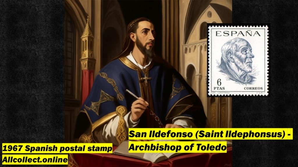 San Ildefonso (Saint Ildephonsus) - Archbishop of Toledo