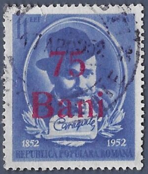 Romania. 1952 The 100th Anniversary of the Birth of Ion Luca Caragiale - Surcharge on Not Issued Stamps. 75B. Cancelled. Cat Mi1297